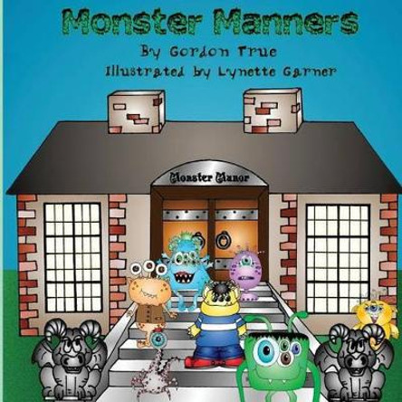 Monster Manners by Lynette Garner 9781502573490