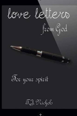 love letters from God: for your spirit by John Willhite 9781523304813