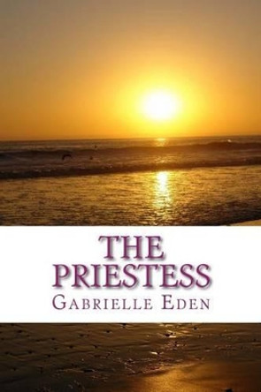 The Priestess by Gabrielle Eden 9781491012598