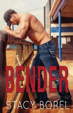 Bender by Stacy Borel 9781499142976