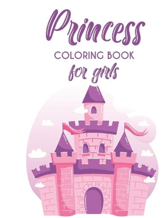 Princess Coloring Book For Girls: Charming Coloring Pages For Girls, Princess Illustrations To Color With Exciting Mazes To Solve For Kids by Funtime Press 9798685023605