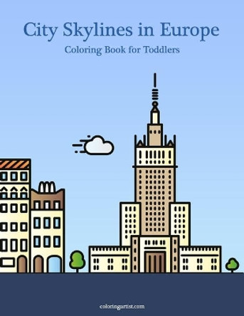 City Skylines in Europe Coloring Book for Toddlers by Nick Snels 9798687909679