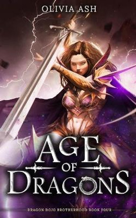 Age of Dragons: a dragon fantasy romance adventure series by Olivia Ash 9781939997906