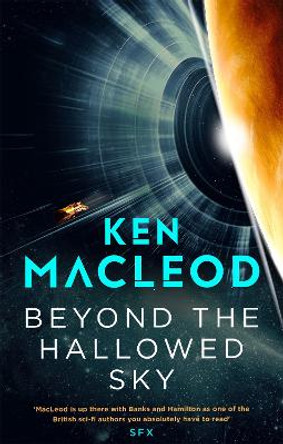 Beyond the Hallowed Sky: Book One of the Lightspeed Trilogy by Ken MacLeod