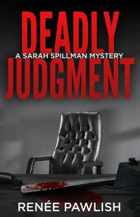 Deadly Judgment by Renee Pawlish 9798548712967