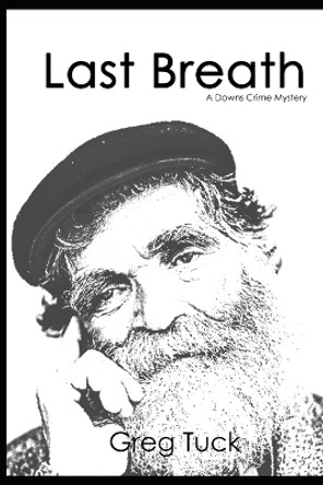 Last Breath by Greg Tuck 9798697100363