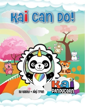 Kai Can Do! by Kathy Tran 9781617041594