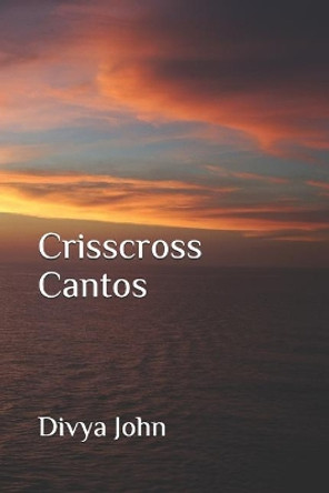 Crisscross Cantos by Divya John 9781797402437