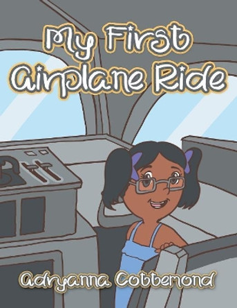 My First Airplane Ride by Adryanna Cottemond 9781543475814