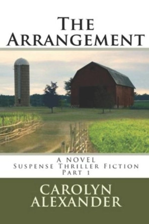 The Arrangement by Carolyn Alexander 9781979893749