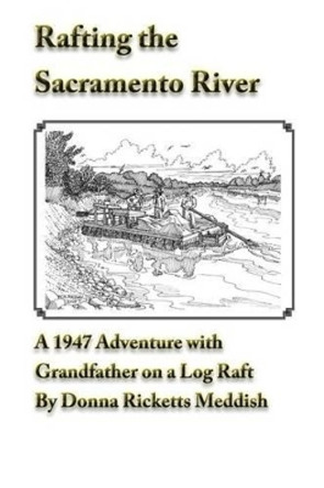 Rafting the Sacramento River by Donna Ricketts Meddish 9781508595809