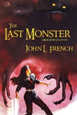 The Last Monster by John L French 9781890096960