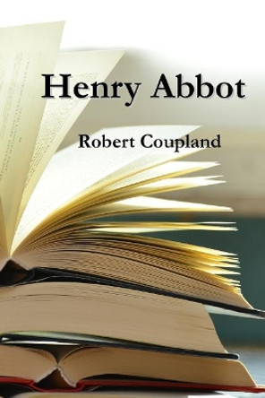 Henry Abbot by Robert Coupland 9781983779688