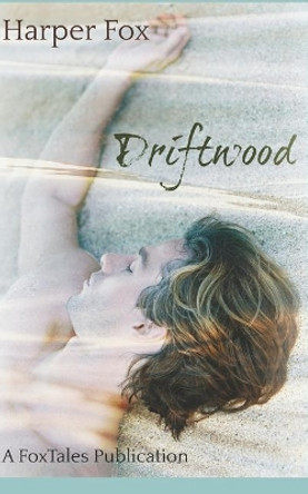 Driftwood by Harper Fox 9781910224212