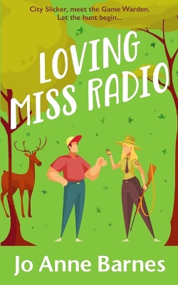 Loving Miss Radio by Jo Anne Barnes 9798868950216