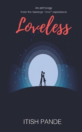 Loveless by Itish Pande 9789386897992