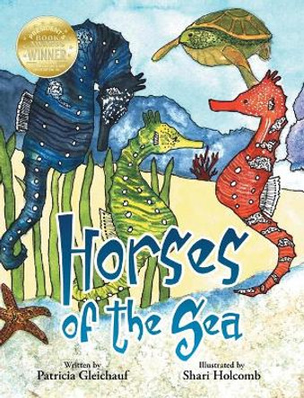 Horses of the Sea by Patricia Gleichauf 9781640827530