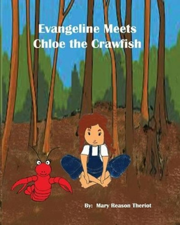 Evangeline Meets Chloe the Crawfish by Mary Reason Theriot 9781945393334