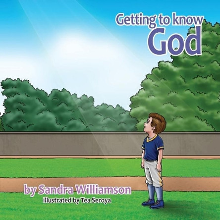 Getting to Know God by Sandra Willamson 9781947426986