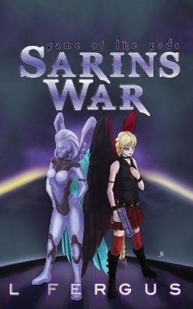 Sarin's War: Young Adult Lesbian Action Adventure by L Fergus 9781949789003