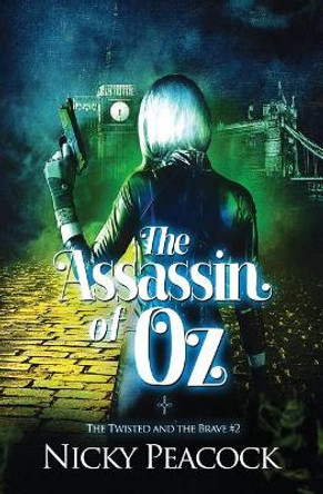 The Assassin of Oz by Nicky Peacock 9781773395463