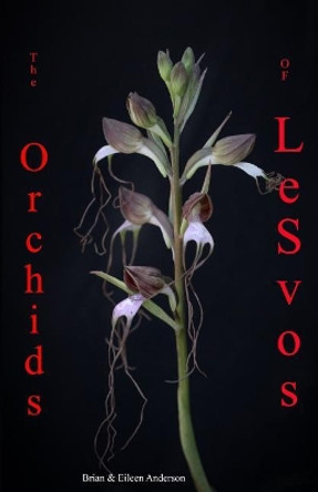 Orchids of Lesvos by Eileen Anderson 9781731055064