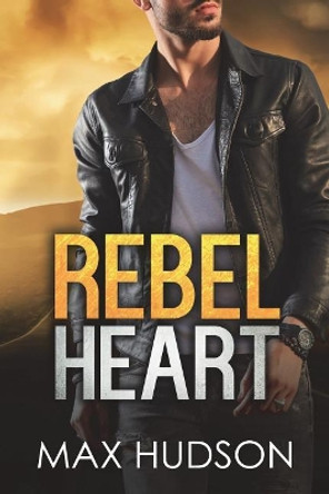 Rebel Heart by Max Hudson 9781721215249