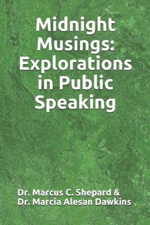 Midnight Musings: Explorations in Public Speaking by Marcia Alesan Dawkins 9781699301623