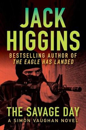 The Savage Day by Jack Higgins 9781453200445