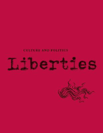 Liberties Journal of Culture and Politics: Volume I, Issue 2 by Leon Wieseltier