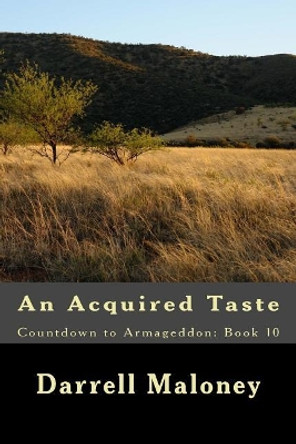 An Acquired Taste: Countdown to Armageddon: Book 10 by Allison Chandler 9781548256500