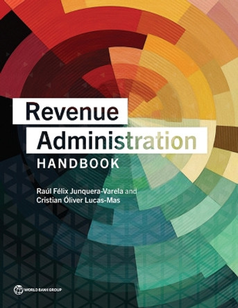 Revenue Administration Handbook by Raúl Félix Junquera-Varela 9781464820533