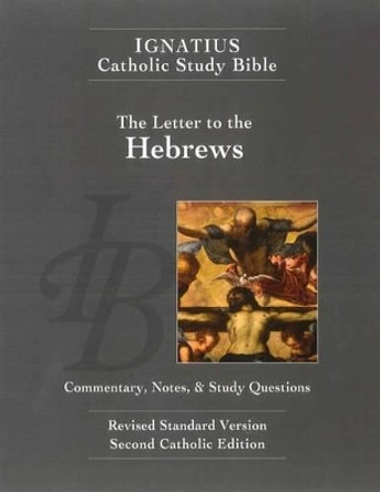 Ignatius Catholic Study Bible: Hebrews by Scott W. Hahn 9781586174682