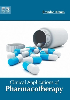 Clinical Applications of Pharmacotherapy by Brendon Krauss 9781632425713