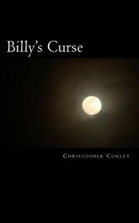 Billy's Curse by Christopher Conley 9781507654224