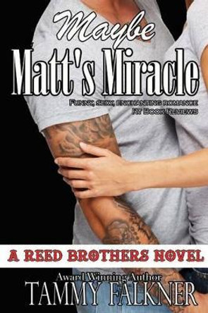 Maybe Matt's Miracle by Tammy Falkner 9781499221817