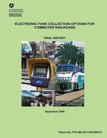 Electronic Fare Collection Options for Commuter Railroads by Victoria Hsu 9781495320064
