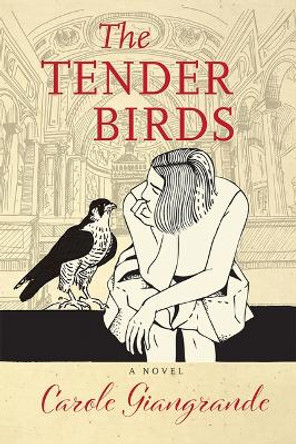 The Tender Birds by Carole Giangrande