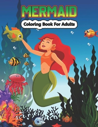 Mermaid Coloring Book for Adults: Fantasy Adult Coloring Book by Creative Stocker 9798664417128