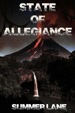 State of Allegiance by Summer Lane 9781543207576