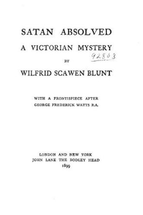 Satan Absolved A Victorian Mystery by Wilfrid Scawen Blunt 9781530112517