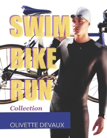 Swim Bike Run Collection by Olivette Devaux 9798670872935
