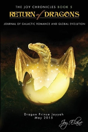 Return of Dragons: Journal of Galactic Romance and Global Evolution by Joy Elaine 9798688096941