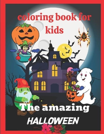 The amazing Halloween coloring book for kids: Halloween gift for kids by Halloween Color Book 9798688366402