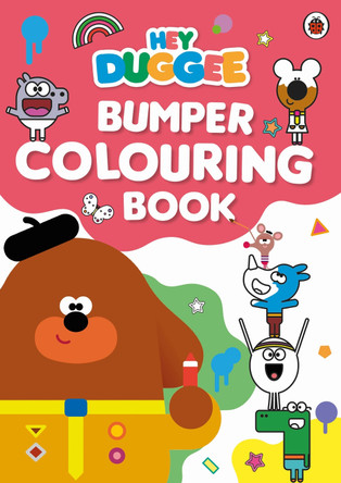 Hey Duggee: Duggee's Bumper Colouring Book: Official Colouring Book by Hey Duggee