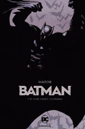 Batman: The Dark Prince Charming by Enrico Marini