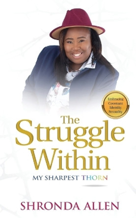 The Struggle Within by Shronda Allen 9798985880939