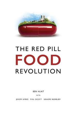 The Red Pill Food Revolution by Ben Hunt 9781916981966