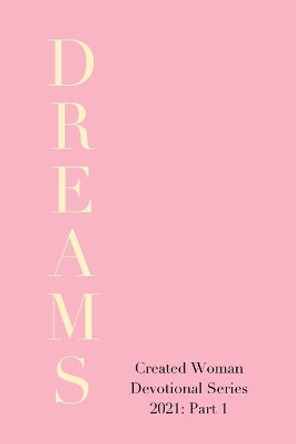 Created Woman Devotional Series 2021: Part 1 by Heather Bise 9798566097336