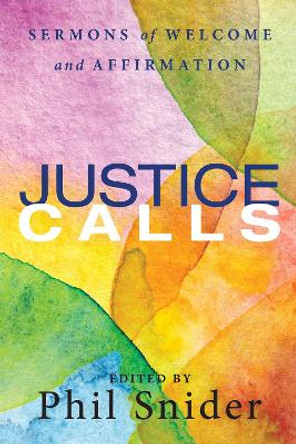 Justice Calls by REV Dr Phil Snider 9781498202015